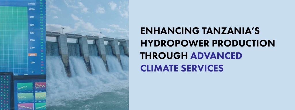 Enhancing Tanzania’s Hydropower Production Through Advanced Climate Services